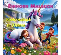 Einhorn Malbuch ab 3 Jahre: Magische Motive: Einhorn, Fee, Meeres-jungfrau, Drachen, Pegasus oder Schmetterlinge
