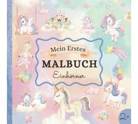 Einhorn-Malbuch für Kinder ab 2 Jahren: 60 große, Einhorn-Motive zum Ausmalen und Kritzeln I Fördert Kreativität und Feinmotorik - Mit einem Rätsel am Ende