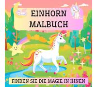Einhorn Malbuch für Kinder von 3 bis 8 Jahren, 50 Magische Seiten, Magisches Abenteuer: Deutlich und Einfach Malbuch