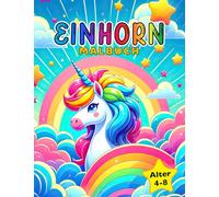 Einhorn Malbuch: für Kinder von 4-8 Jahren: fur Kinder von 4-8 Jahren