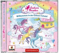 Paradiso degli Unicorni – Benvenuti nella Scuola degli Unicorni – CD – Coppenrath Verlag