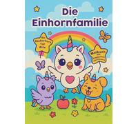Einhornfamilie: Ein zauberhaftes Malbuch voller Einhörner und Abenteuer