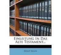 Einleitung in Das Alte Testament...
