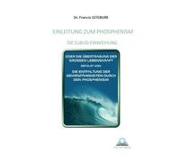Einleitung zum Phosphenism.: Die Subub-Einweihung und Die Entfaltung der Gehirnfähigkeiten durch den Phosphenism