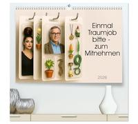 Einmal Traumjob bitte - zum Mitnehmen (hochwertiger Premium Wandkalender 2026 DIN A2 quer), Kunstdruck in Hochglanz: Für alle, die glauben, ihr Job sei absurd - wartet, bis ihr die anderen seht