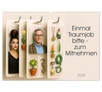 Einmal Traumjob bitte - zum Mitnehmen (Wandkalender 2026 DIN A2 quer), CALVENDO Monatskalender: Für alle, die glauben, ihr Job sei absurd - wartet, bis ihr die anderen seht