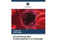 Einrichtung des Krebsregisters im Senegal