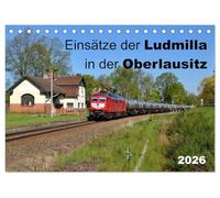 Einsätze der Ludmilla in der Oberlausitz 2026 (Tischkalender 2026 DIN A5 quer), CALVENDO Monatskalender: Ein Eisenbahnkalender für Ludmilla-Fans mit dem Hauptaugenmerk auf die Oberlausitzer Region.