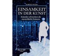 Einsamkeit In Der Kunst: von Dürer, Friedrich und Kirchner bis Kusama, Die Einsamkeit in der Kunstgeschichte