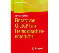 Einsatz von ChatGPT im Fremdsprachenunterricht