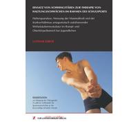 Einsatz von Schwingstäben zur Therapie von Haltungsschwächen im Rahmen des Schulsports Haltungsanalyse, Messung der Maximalkraft und der ... Rumpf- und Oberkörperbereich bei Jugendlichen