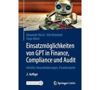 Einsatzmöglichkeiten Von Gpt in Finance, Compliance Und Audit: Vorteile, Herausforderungen, Praxisbeispiele