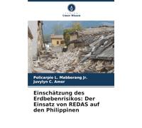 Einschätzung des Erdbebenrisikos: Der Einsatz von REDAS auf den Philippinen