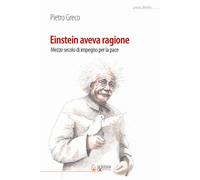 Einstein aveva ragione. Mezzo secolo d'impegno per la pace - 2012