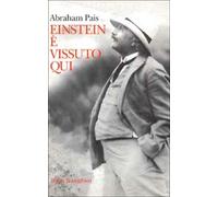 Einstein è vissuto qui - Pais Abraham