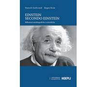 Einstein secondo Einstein. Riflessioni autobiografiche e scientifiche