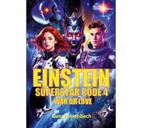 Einstein Superstar Code 4: War or Love