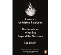Einsteins Unfinished Revolution: The Search for What Lies Beyond the Quantum