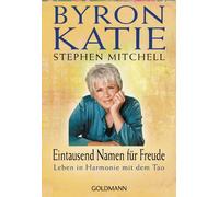 Eintausend Namen für Freude: Leben in Harmonie mit dem Tao: 22004