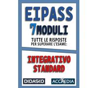 EIPASS 7 MODULI Risposte per l'esame di convalida da USER a STANDARD (Illustrato)
