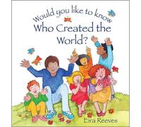 Eira Reeves Would you like to know Who Created the World? (Copertina rigida)