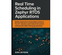 Eira Veyson Real-Time Scheduling in Zephyr Rtos Applications (Tascabile)