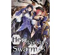 Eiri Iwamoto Her Majesty's Swarm: Volume 3 (Tascabile)