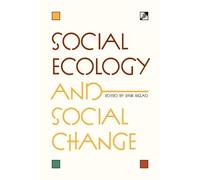 Eirik Eiglad Social Ecology and Social Change (Tascabile)