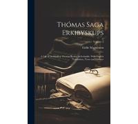 Eiríkr Magnússon Thómas Saga Erkibyskups (Tascabile)