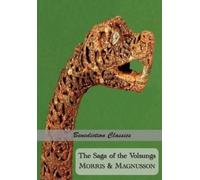 Eirikr Magnusson William Morris The Saga of the Volsungs (Tascabile)