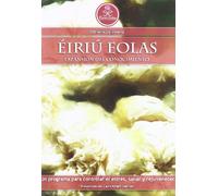 Éiriú Eolas: un sorprendente programa para controlar el estrés, sanar y rejuvenecer - set de 3 discos