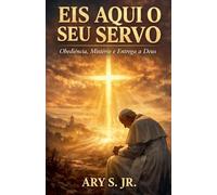 Eis Aqui o Seu Servo
