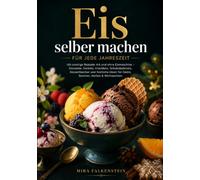 Eis selber machen für jede Jahreszeit