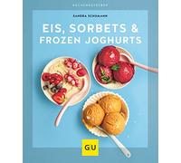 Sandra Schumann Eis, Sorbets & Frozen Joghurts (GU Küchenratgeber) (Tascabile)