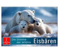 Eisbären - die Stimme der Wildnis (Wandkalender 2026 DIN A2 quer), CALVENDO Monatskalender: Die faszinierende Welt der größten Raubtiere der Arktis.