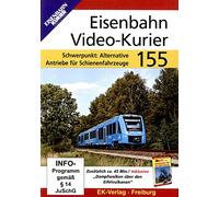 Eisenbahn Video-Kurier 155 - Schwerpunkt: Alternative Antriebe für Schienenfahrzeuge