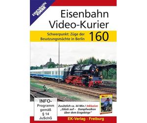 Eisenbahn Video-Kurier 160 - Schwerpunkt: Züge der Besatzungsmächte in Berlin