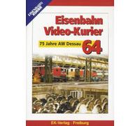 Eisenbahn Video-Kurier 64 - 75 Jahre AW Dessau
