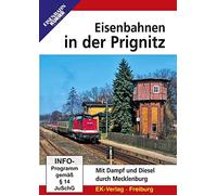 Eisenbahnen in der Prignitz: Mit Dampf und Diesel durch Mecklenburg