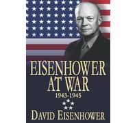 Eisenhower at War 1943-1945