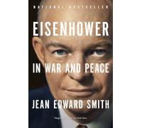 Eisenhower in War and Peace