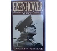 Eisenhower: Soldier, General of the Army, President-Elect, 1890-1952