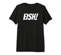 Eish South African Slang Funny South Africa Maglietta Premium