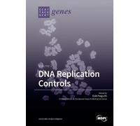 Eishi Noguchi DNA Replication Controls Volume 2 (Tascabile)
