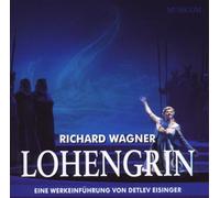 Eisinger,Detlev - Lohengrin-Eine Werkeinführung in R.Wagners