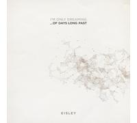 Eisley - I'm Only Dreaming...Of Days Long Past