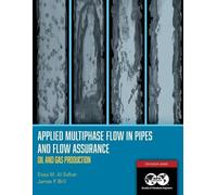 Eissa Al-Safran Applied Multiphase Flow in Pipes and Flow Assurance (Tascabile)