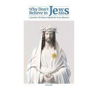 Eitan Bar Why Don't Jews Believe in Jesus (Tascabile) Jewish Perspective