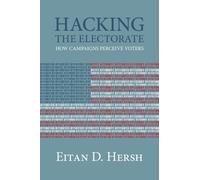 Eitan D. Hersh Hacking the Electorate (Tascabile)