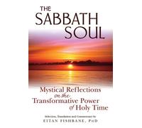 Eitan Fishbane, PhD The Sabbath Soul (Copertina rigida)